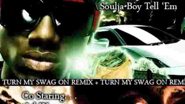 Soulja Boy ft. Lil Wayne - Turn My Swag On Remix (2009)